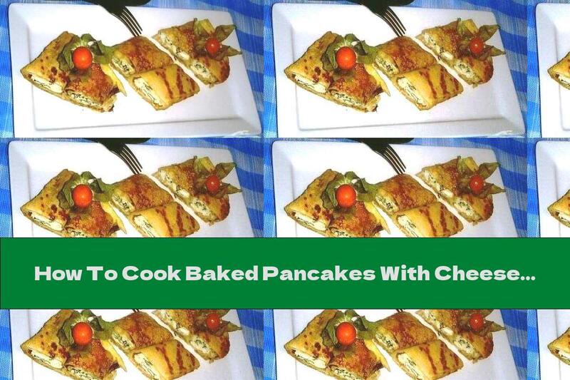 How To Cook Baked Pancakes With Cheese, Cottage Cheese And Spinach - Recipe
