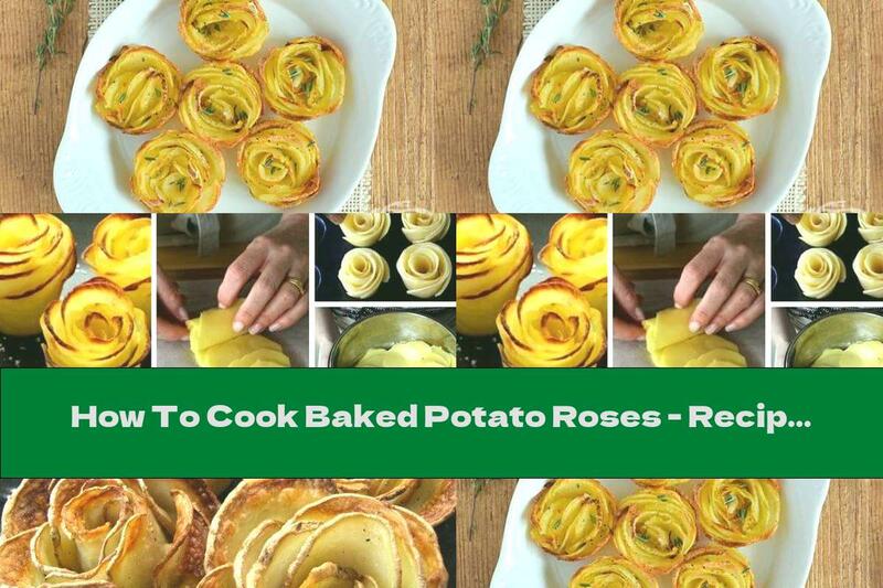 How To Cook Baked Potato Roses - Recipe