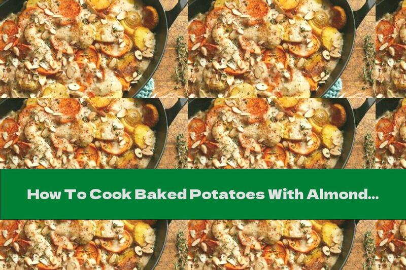 How To Cook Baked Potatoes With Almond Milk And Almonds - Recipe