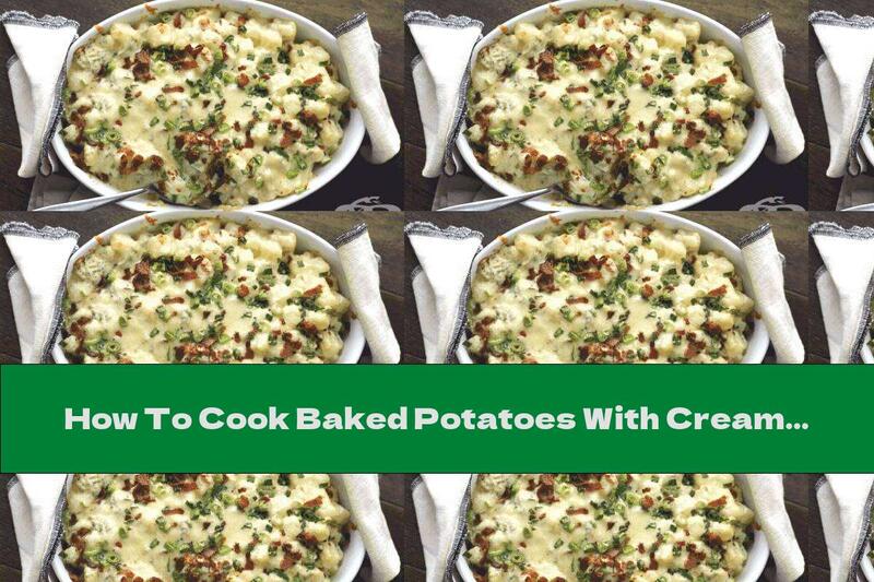 How To Cook Baked Potatoes With Cream And Bacon - Recipe