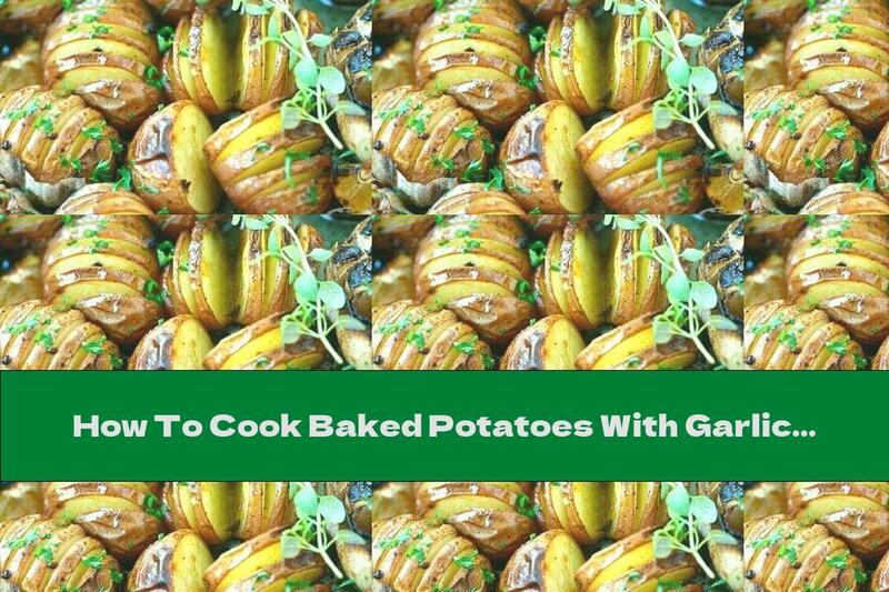 How To Cook Baked Potatoes With Garlic And Thyme - Recipe