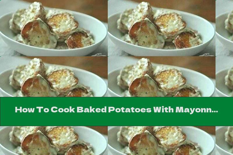 How To Cook Baked Potatoes With Mayonnaise Sauce, Lemon Juice And Mustard - Recipe