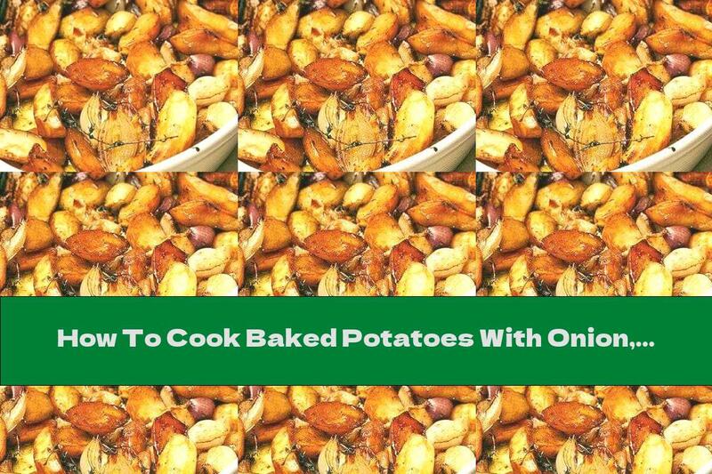 How To Cook Baked Potatoes With Onion, Thyme And Vinegar - Recipe