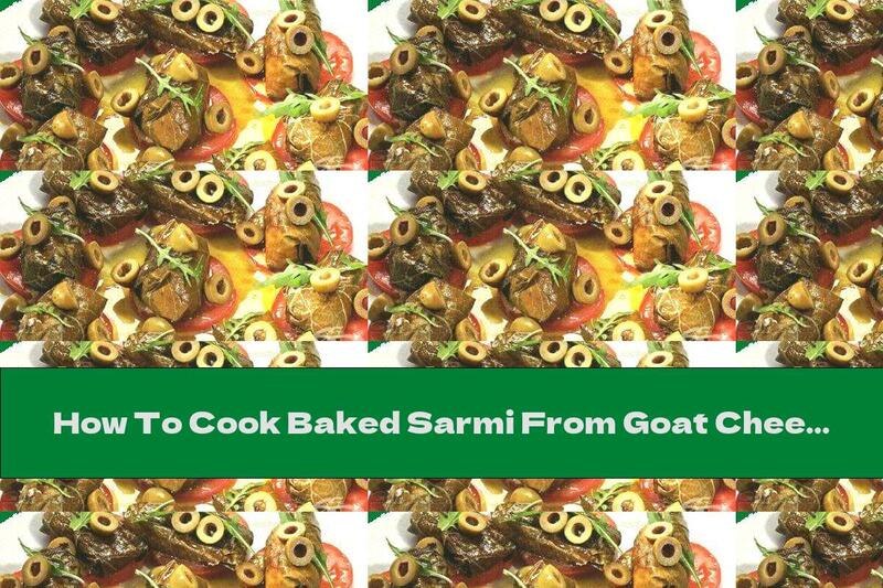 How To Cook Baked Sarmi From Goat Cheese With Tomatoes And Olives - Recipe