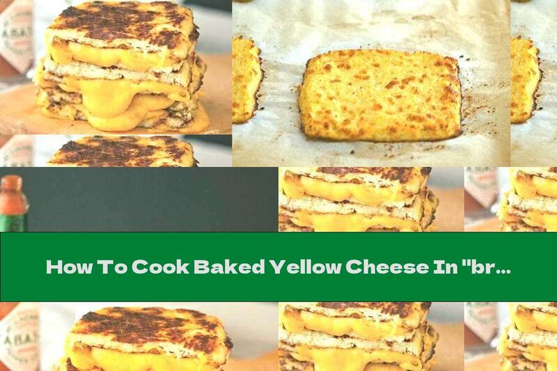 How To Cook Baked Yellow Cheese In "bread" Of Cauliflower - Recipe
