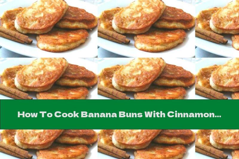 How To Cook Banana Buns With Cinnamon - Recipe