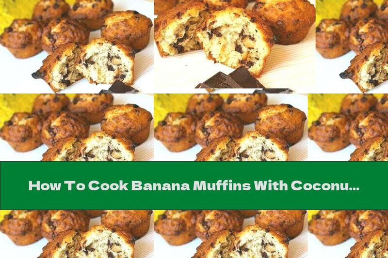 How To Cook Banana Muffins With Coconut And Chocolate - Recipe
