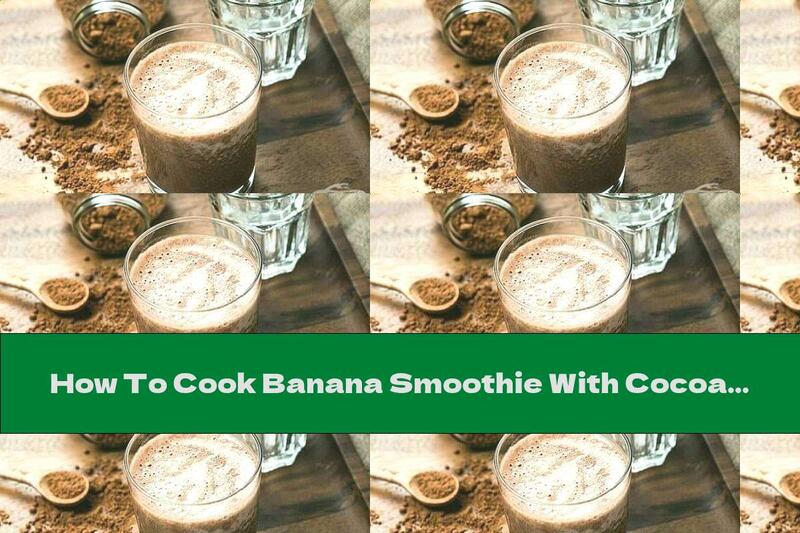 How To Cook Banana Smoothie With Cocoa And Egg - Recipe
