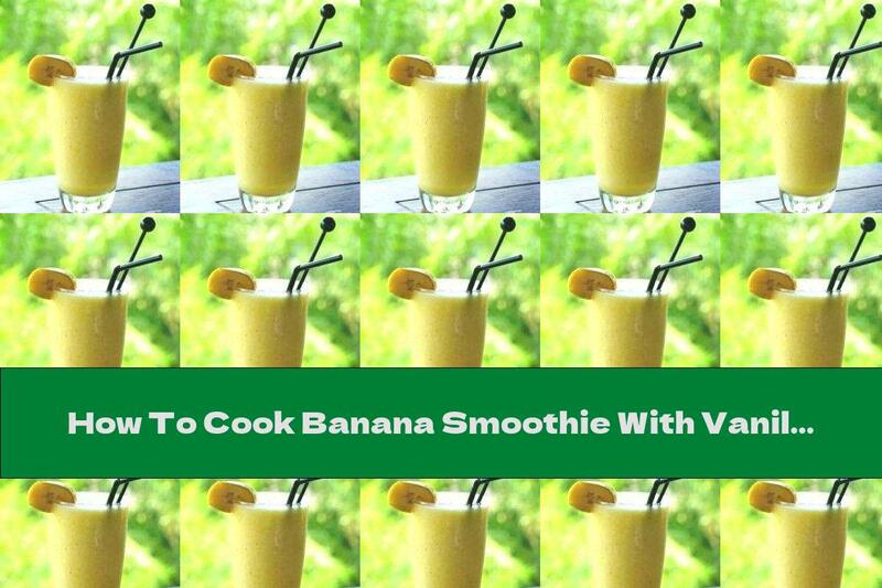 How To Cook Banana Smoothie With Vanilla Extract - Recipe