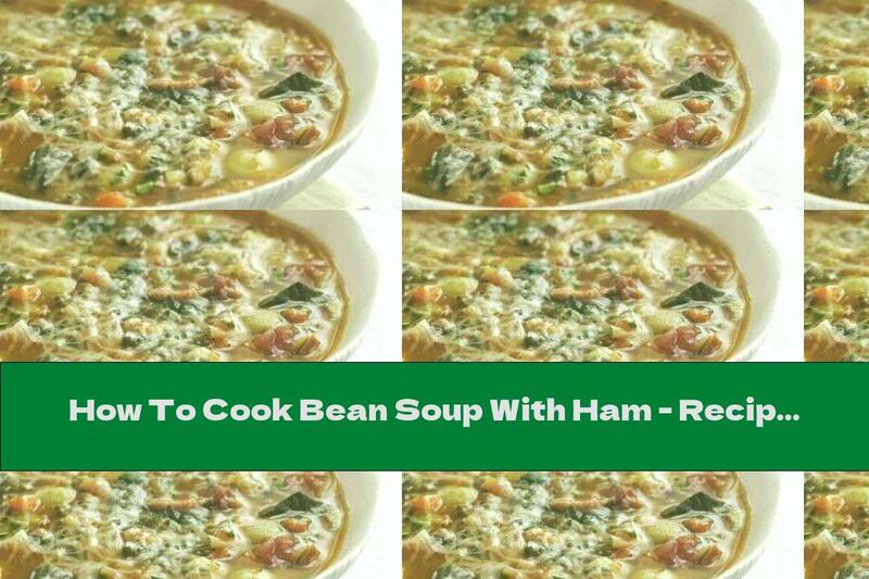 How To Cook Bean Soup With Ham - Recipe