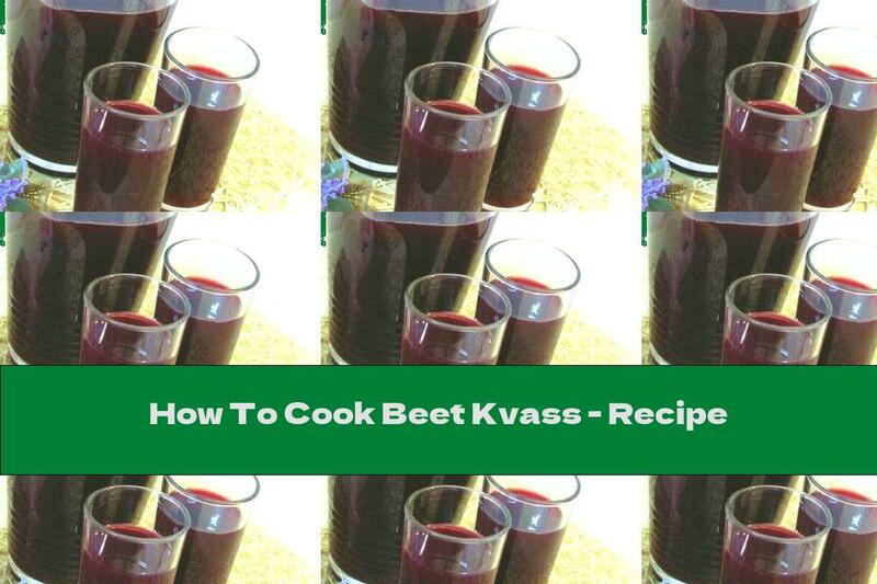 How To Cook Beet Kvass - Recipe