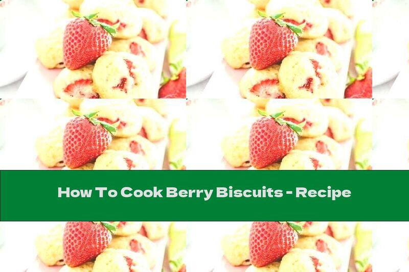 How To Cook Berry Biscuits - Recipe