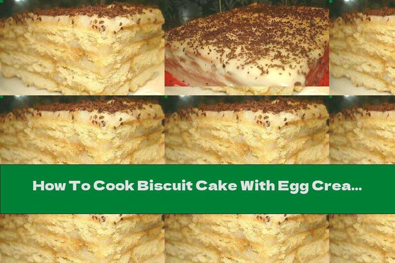 How To Cook Biscuit Cake With Egg Cream And Chocolate - Recipe