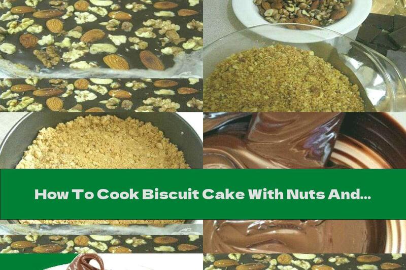 How To Cook Biscuit Cake With Nuts And Chocolate - Recipe
