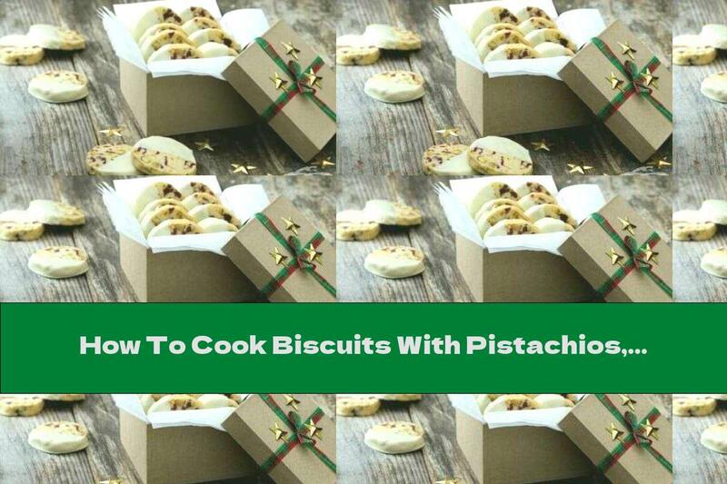 How To Cook Biscuits With Pistachios, Blueberries And White Chocolate - Recipe