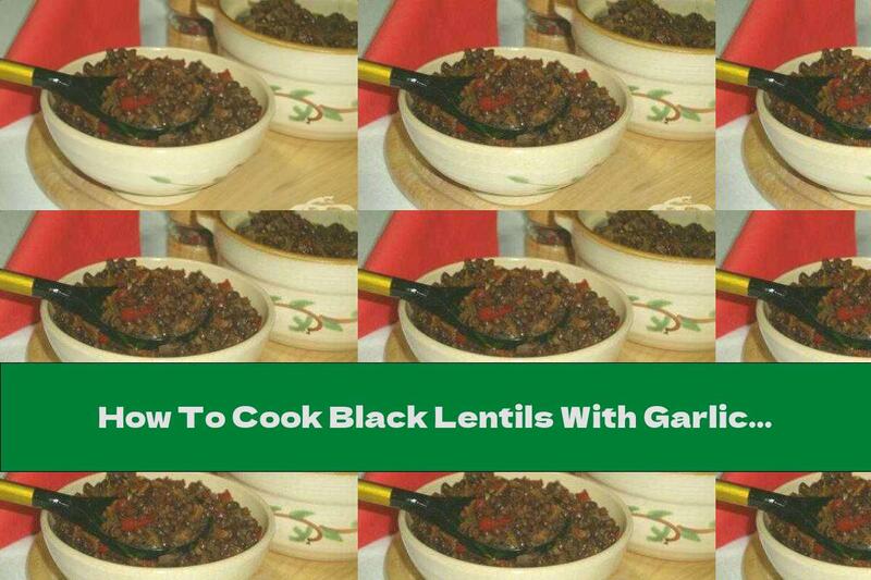 How To Cook Black Lentils With Garlic And Sun-dried Tomatoes - Recipe