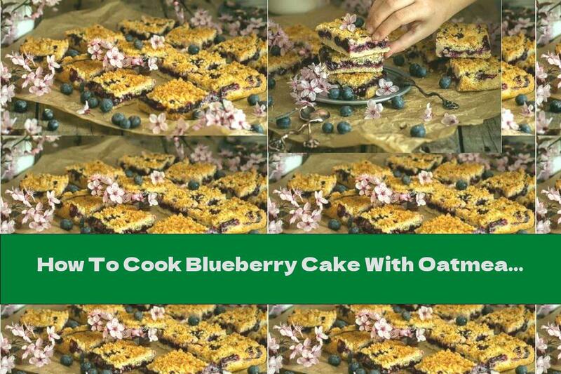How To Cook Blueberry Cake With Oatmeal And Coconut Shavings - Recipe
