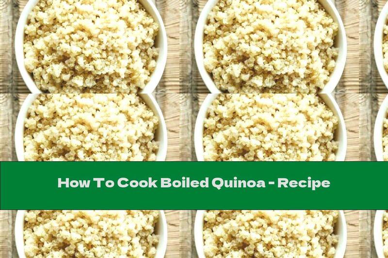 How To Cook Boiled Quinoa - Recipe
