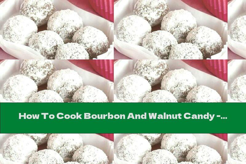 How To Cook Bourbon And Walnut Candy - Recipe