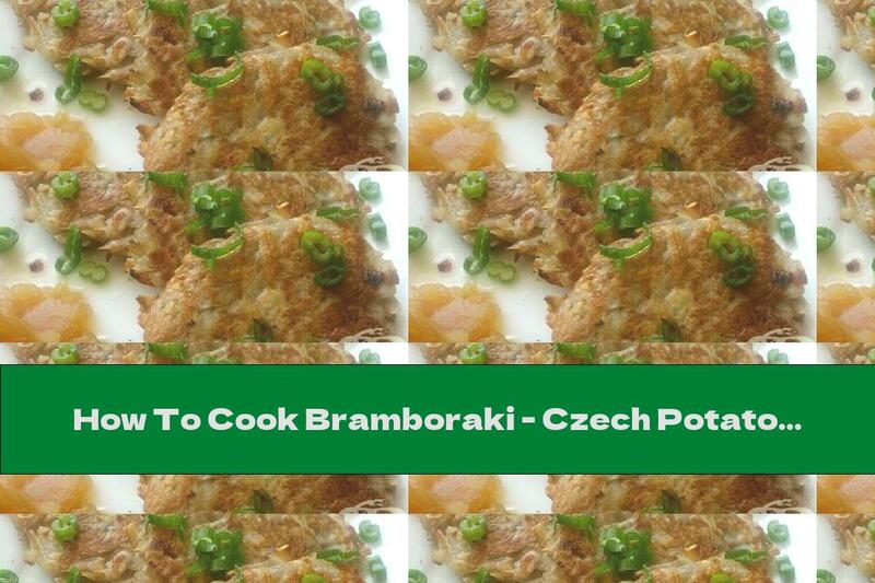 How To Cook Bramboraki - Czech Potato Pancakes - Recipe