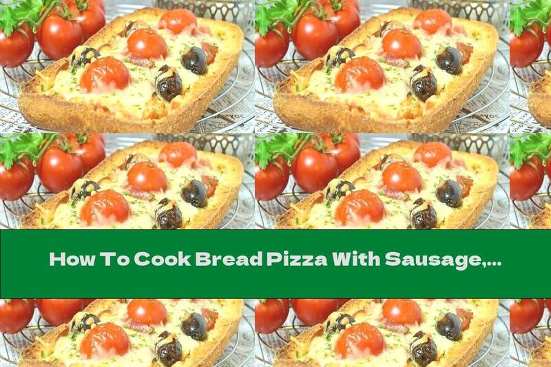 How To Cook Bread Pizza With Sausage, Mozzarella And Olives - Recipe