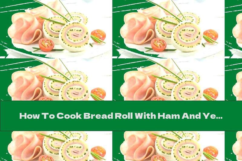 How To Cook Bread Roll With Ham And Yellow Cheese - Recipe