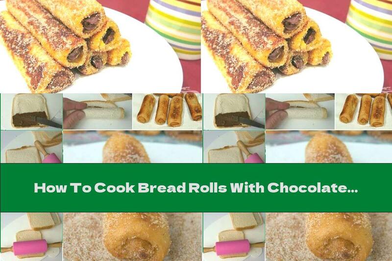 How To Cook Bread Rolls With Chocolate And Cinnamon - Recipe
