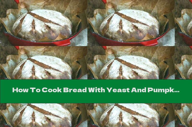 How To Cook Bread With Yeast And Pumpkin Seeds - Recipe