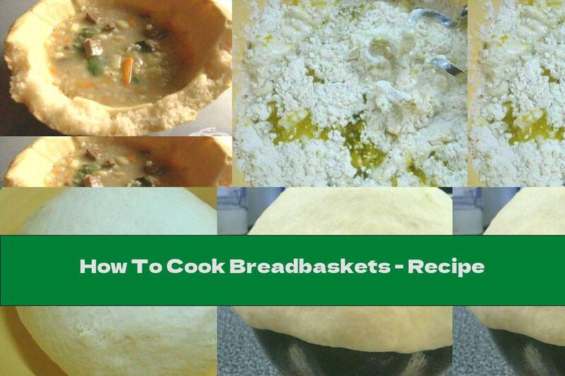 How To Cook Breadbaskets - Recipe