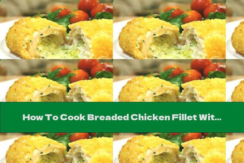 How To Cook Breaded Chicken Fillet With Melted Cheese - Recipe