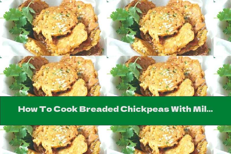 How To Cook Breaded Chickpeas With Milk Sauce - Recipe
