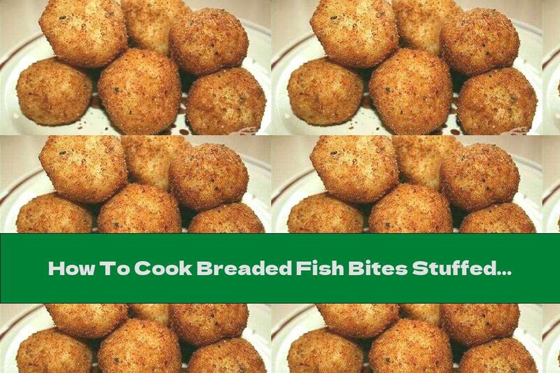 How To Cook Breaded Fish Bites Stuffed With Yellow Cheese - Recipe