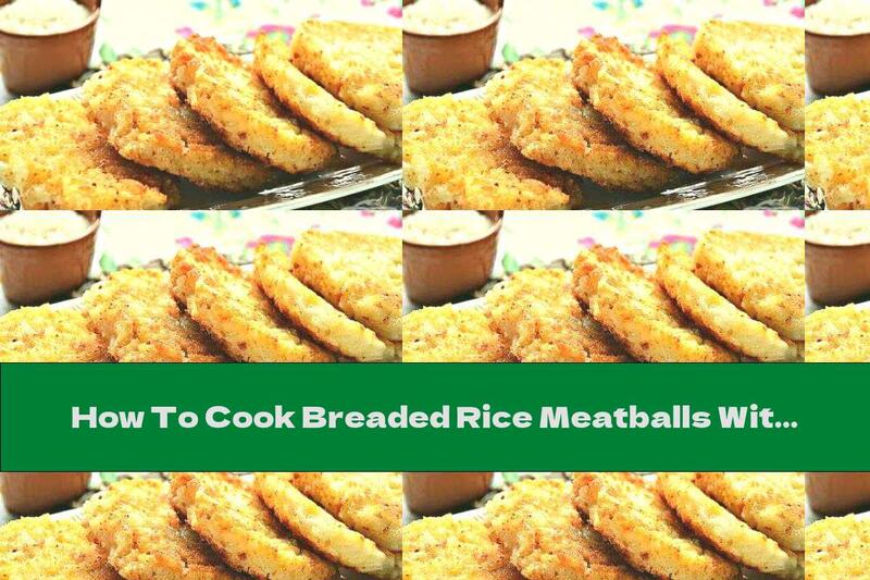 How To Cook Breaded Rice Meatballs With Egg - Recipe