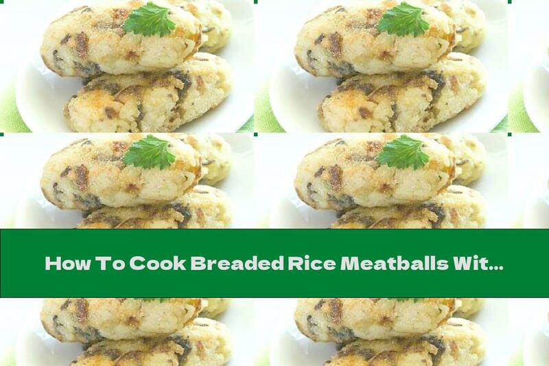 How To Cook Breaded Rice Meatballs With Mushrooms And Garlic - Recipe