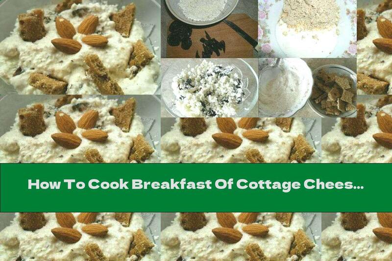 How To Cook Breakfast Of Cottage Cheese With Almonds And Rye Bread - Recipe