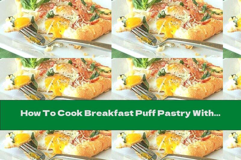How To Cook Breakfast Puff Pastry With Eggs, Bacon And Parmesan - Recipe