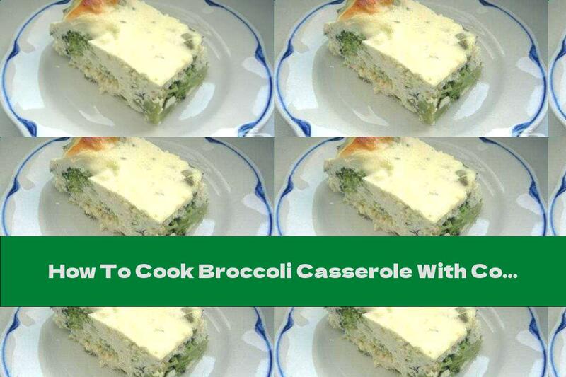 How To Cook Broccoli Casserole With Cottage Cheese And Garlic - Recipe