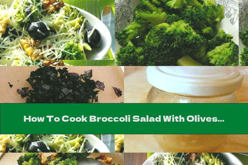 How To Cook Broccoli Salad With Olives, Parmesan And Walnuts - Recipe