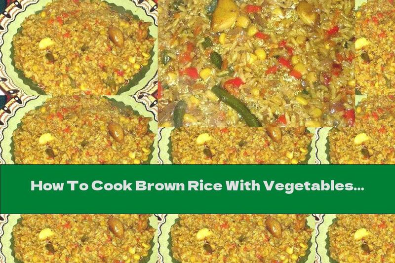 How To Cook Brown Rice With Vegetables, Corn And Garlic - Recipe