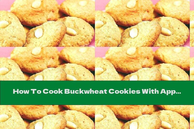How To Cook Buckwheat Cookies With Apple Puree - Recipe