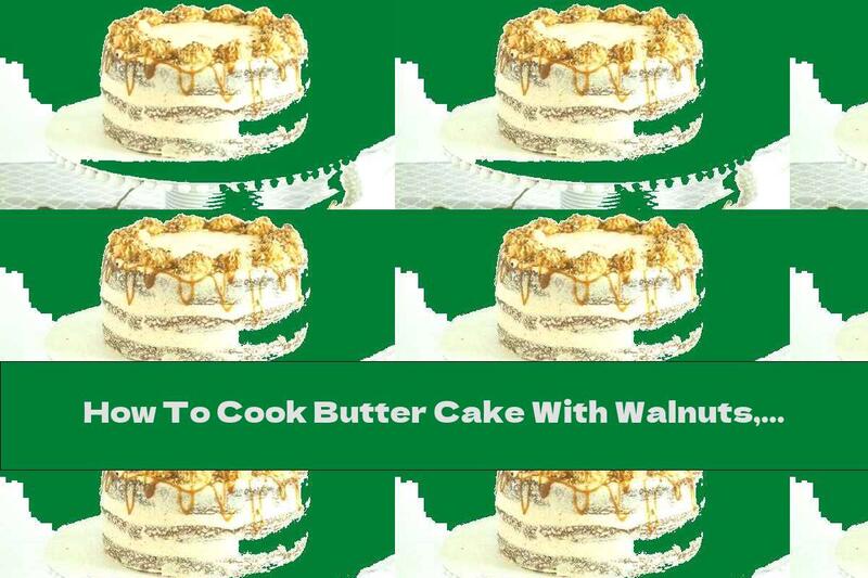 How To Cook Butter Cake With Walnuts, Caramel And Apples - Recipe