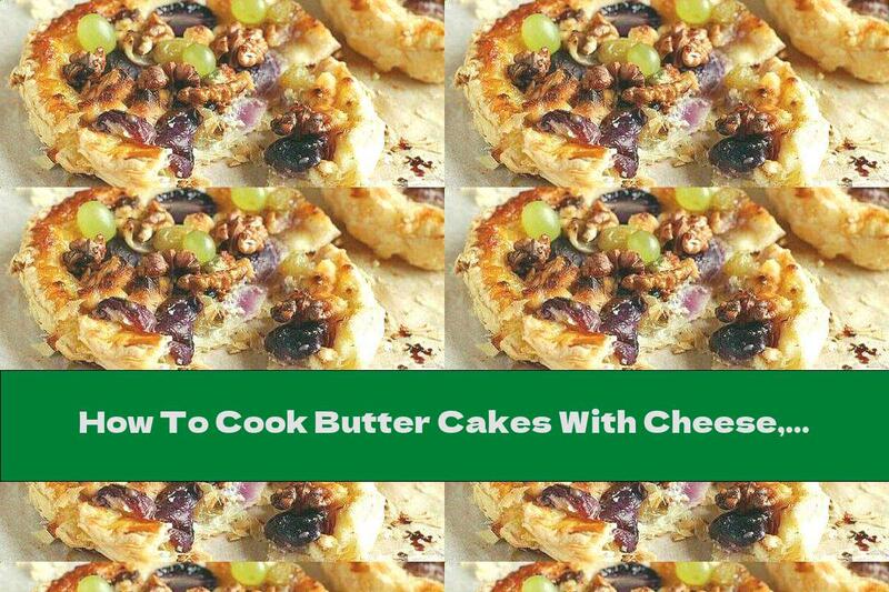How To Cook Butter Cakes With Cheese, Honey, Grapes And Walnuts - Recipe