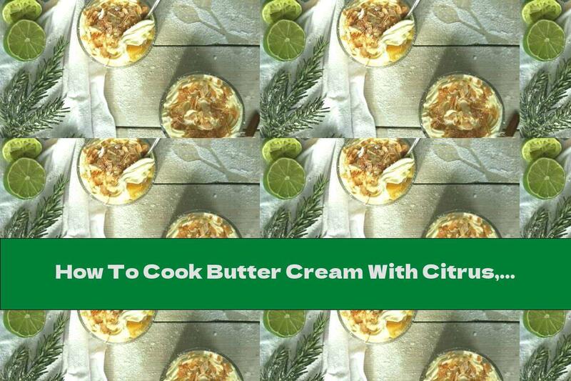 How To Cook Butter Cream With Citrus, Pineapple And Waffle Cigars - Recipe