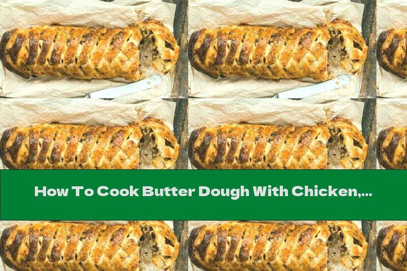 How To Cook Butter Dough With Chicken, Cheese And Onions - Recipe