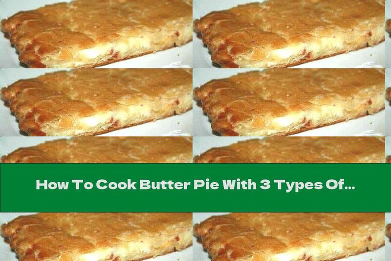 How To Cook Butter Pie With 3 Types Of Cheese And Garlic - Recipe