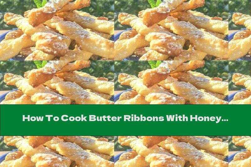 How To Cook Butter Ribbons With Honey And Powdered Sugar - Recipe