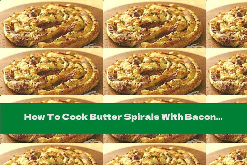 How To Cook Butter Spirals With Bacon - Recipe