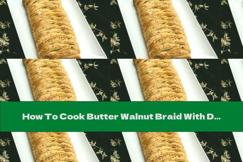 How To Cook Butter Walnut Braid With Dock, Mint And Fresh Onion - Recipe