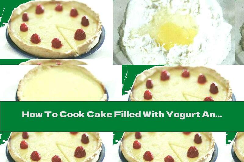 How To Cook Cake Filled With Yogurt And Fresh Fruit - Recipe