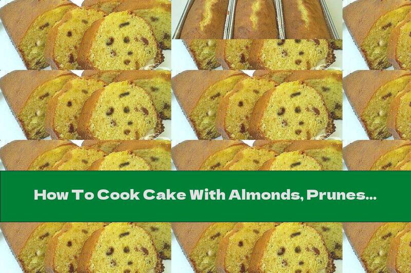 How To Cook Cake With Almonds, Prunes And Raisins - Recipe